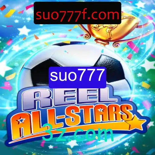 ReelAllStars: Uma Nova Experiência de Jogo com suo777